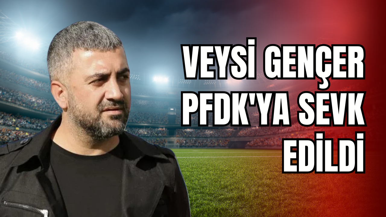 Vanspor'da Beklenmedik Gelişme: Veysi Gençer PFDK'ya Sevk Edildi