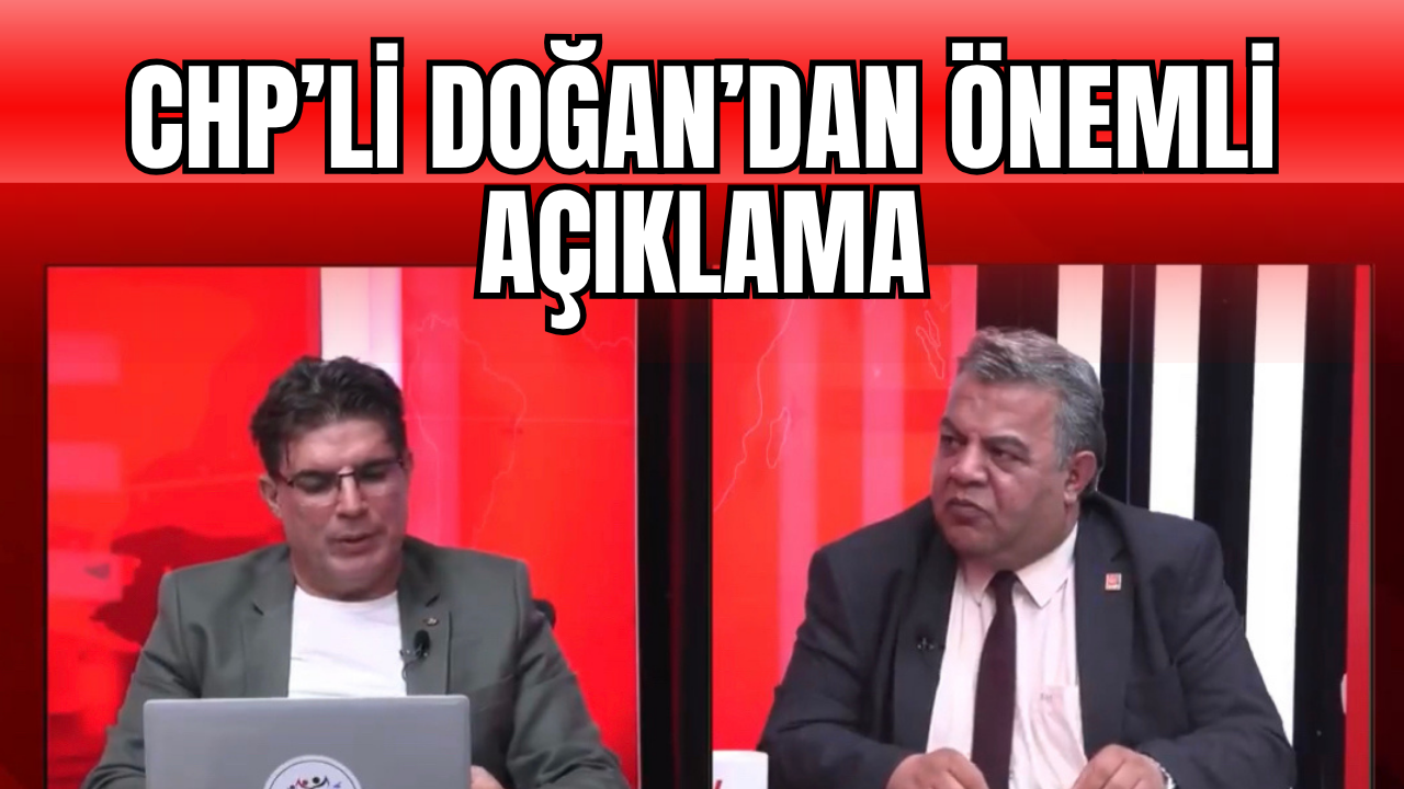 CHP İpekyolu İlçe Başkanı Doğan’dan Önemli Açıklama: Türkiye Siyasi Açıdan Zor Bir Süreçten Geçiyor