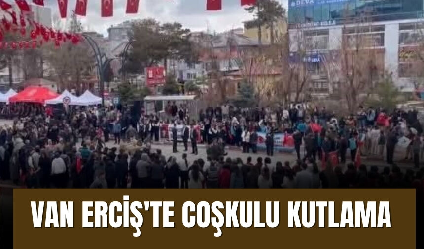 Van Erciş'te Coşkulu Kutlama