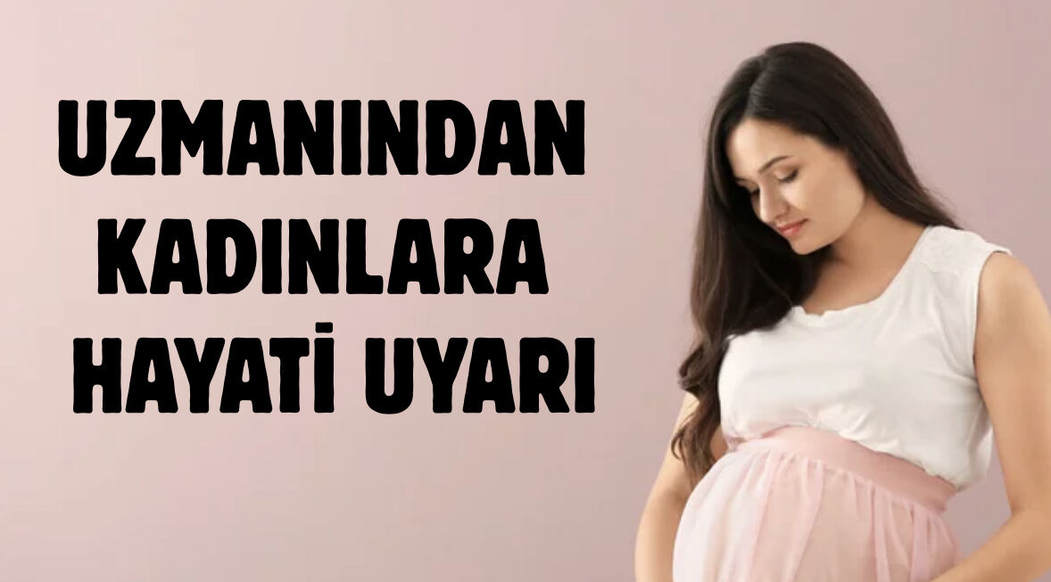 Doç. Dr. Remzi Sarıkaya’dan kadınlara hayati uyarı