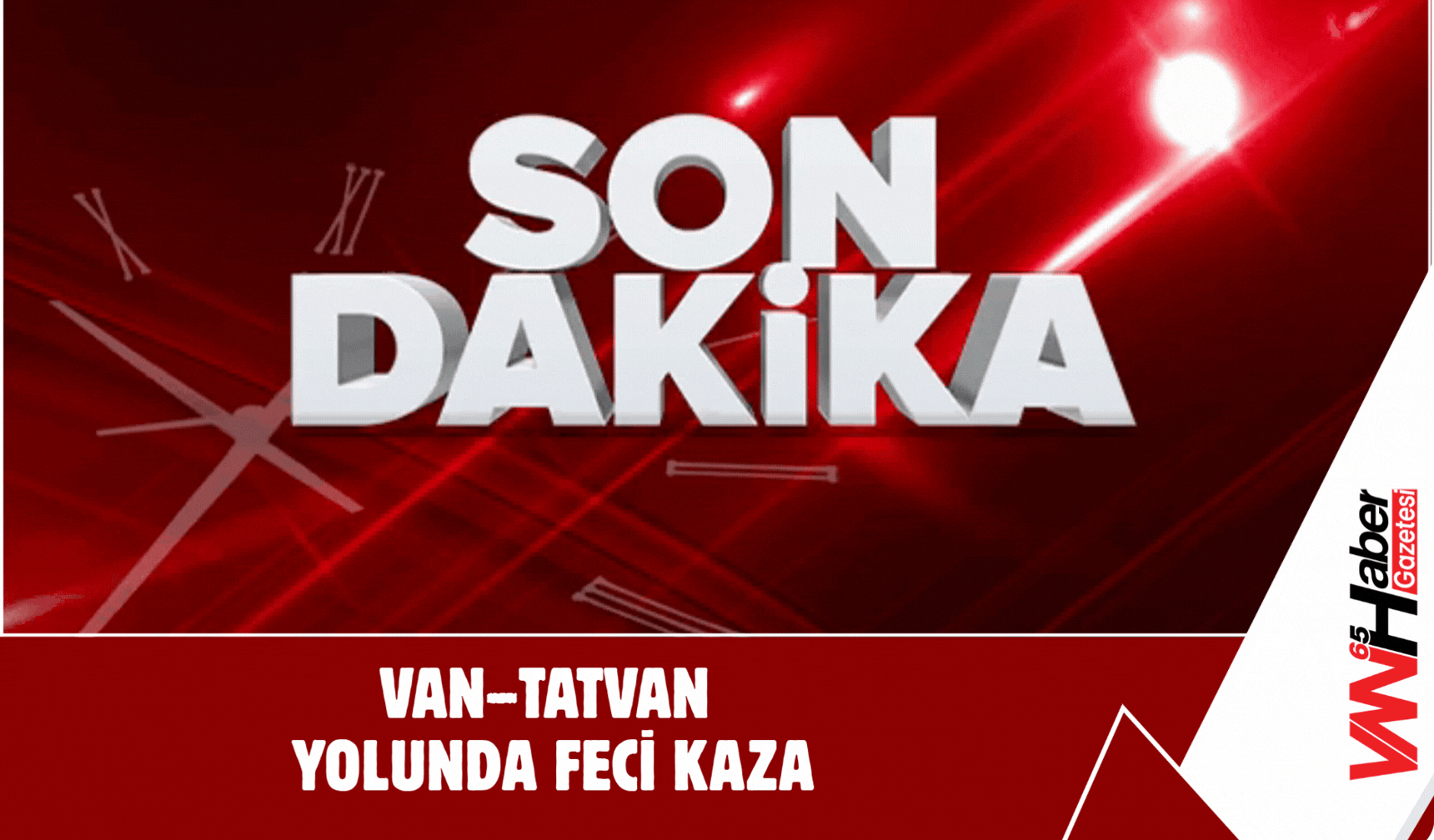 Van–Tatvan Yolunda Feci Kaza