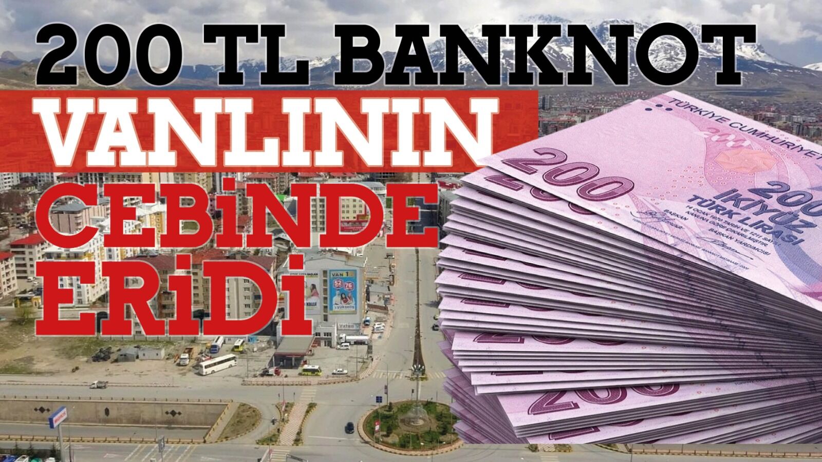 En Büyük Banknot 200 TL Vanlının Cebinde Eridi!