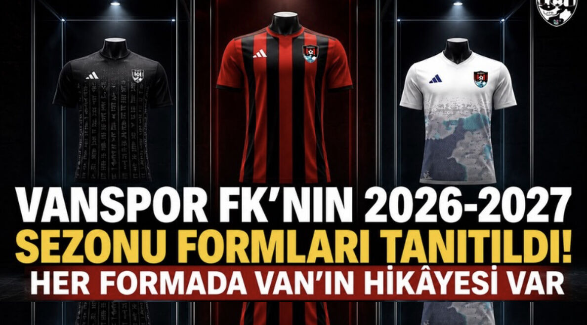 Vanspor FK’nın 2026-2027 Sezonu Formları Tanıtıldı! Her Formada Van’ın Hikâyesi Var