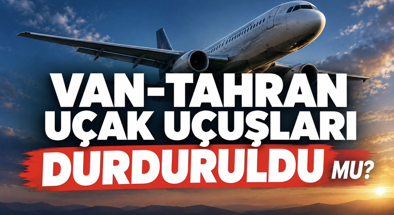 Van-Tahran uçuşları durdurulacak mı? Yaptırım kararı sonrası dikkat çeken gelişme