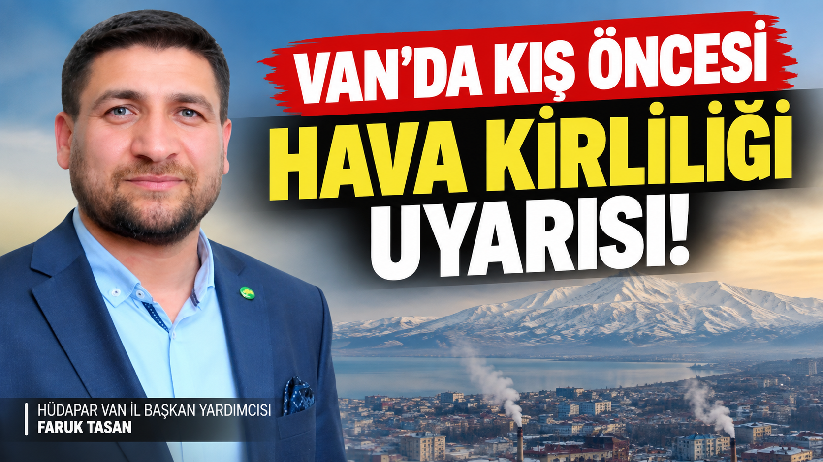 HÜDA PAR’lı Tasan’dan Van için hava kirliliği uyarısı