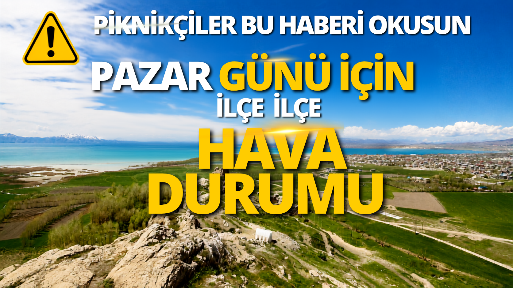 Van’da 20 Eylül Pazar Günü Hava Nasıl Olacak? İşte İlçe İlçe Tahminler