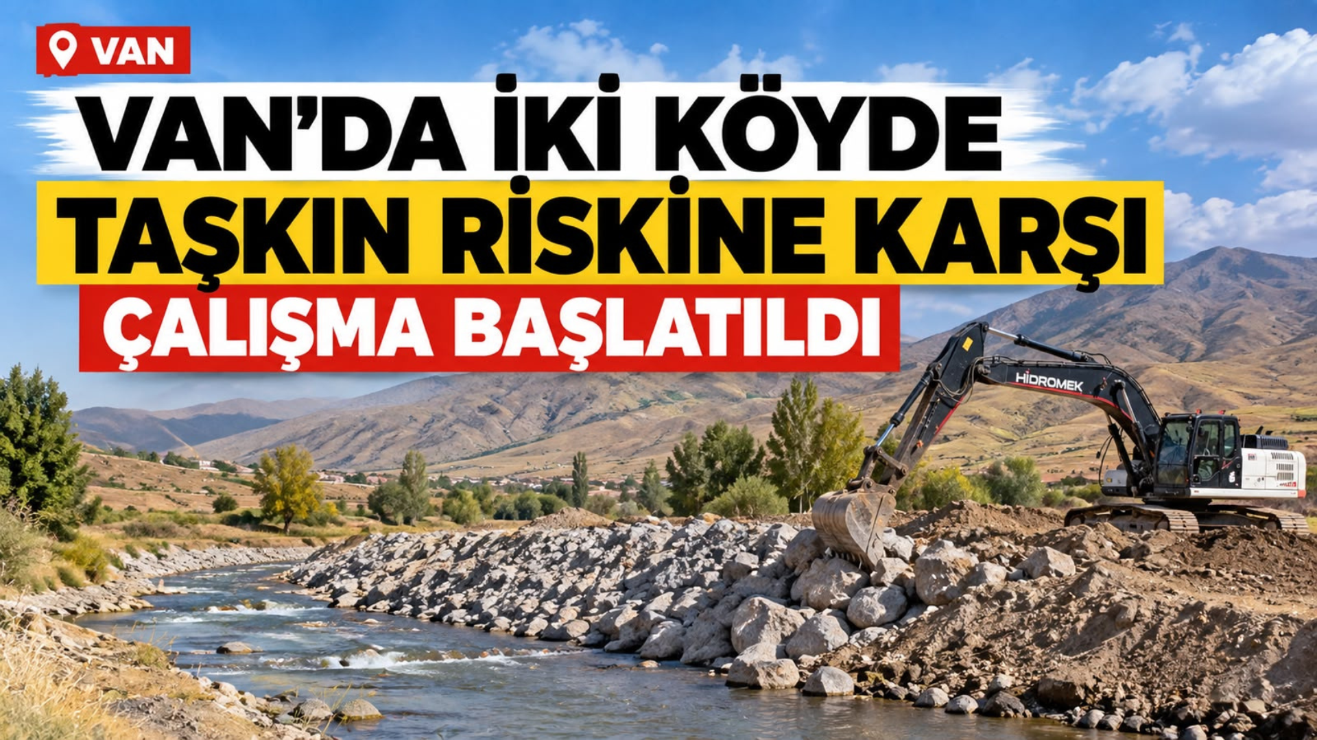 Van’da İki Köyde Taşkın Riskine Karşı Çalışma Başlatıldı