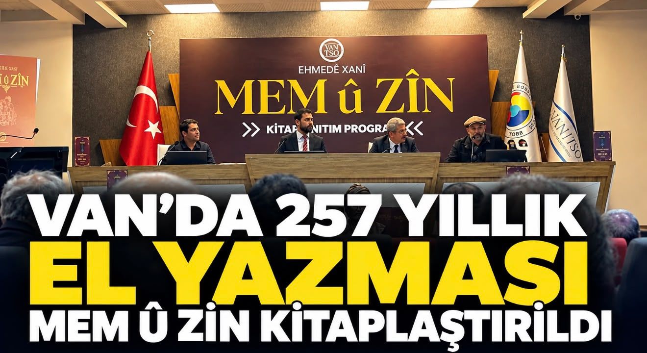 Van’da 257 Yıllık El Yazması Mem û Zîn Kitaplaştırıldı