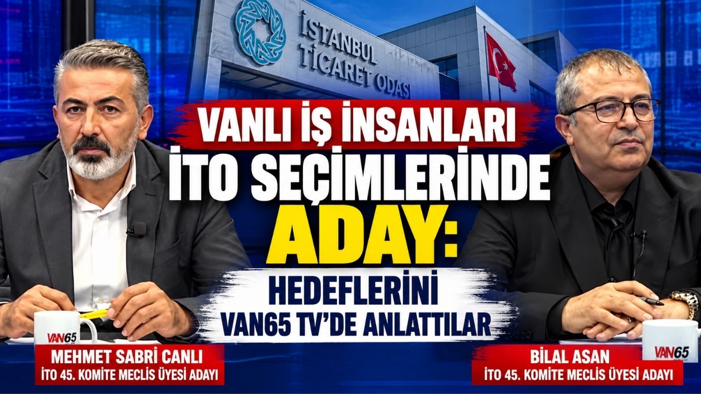 Vanlı iş insanları İTO seçimlerinde aday: Hedeflerini Van65 TV'de anlattılar