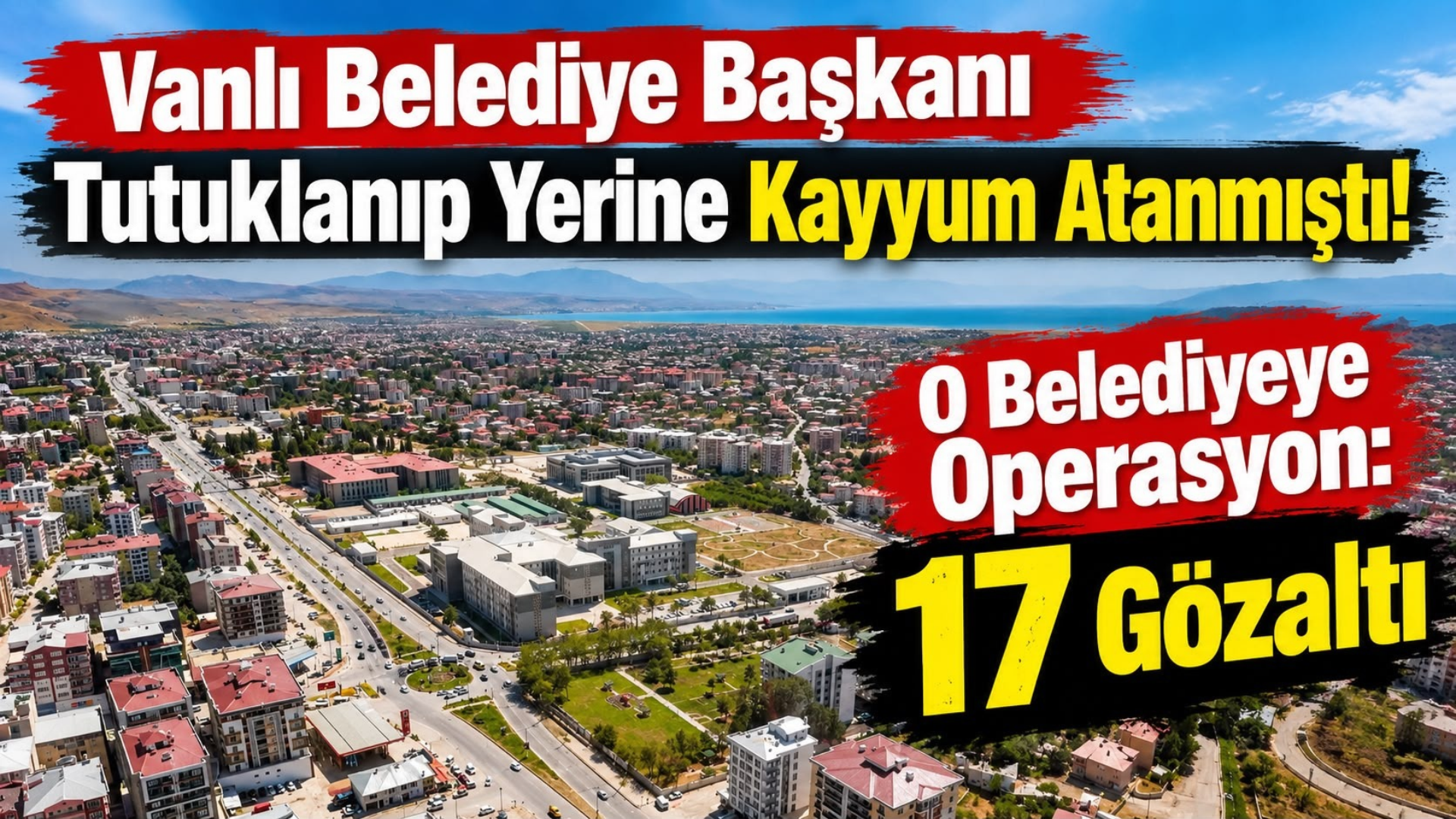 Vanlı Ahmet Özer’in Tutuklanıp Yerine Kayyum Atanmıştı! Esenyurt Belediyesi’nde Operasyon!