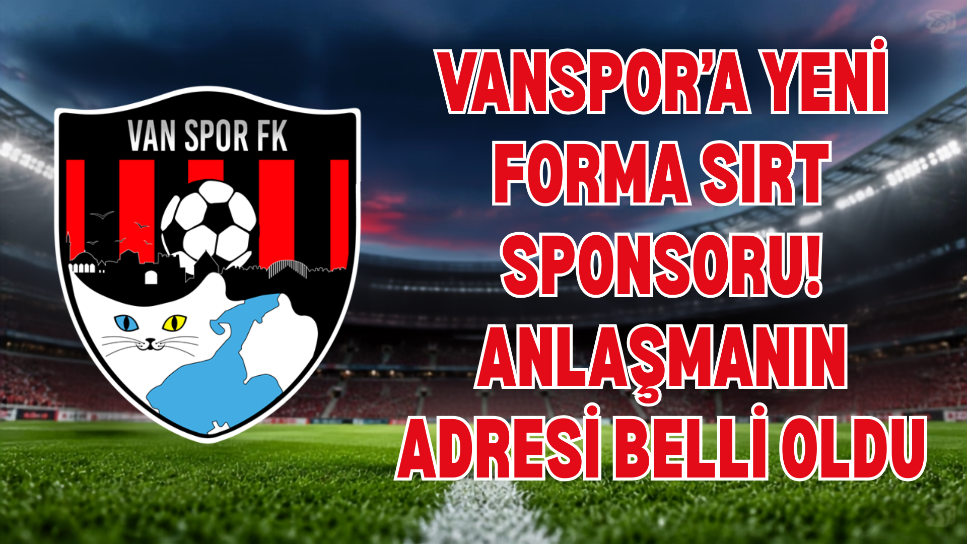 Vanspor’a Yeni Forma Sırt Sponsoru! Anlaşmanın Adresi Belli Oldu